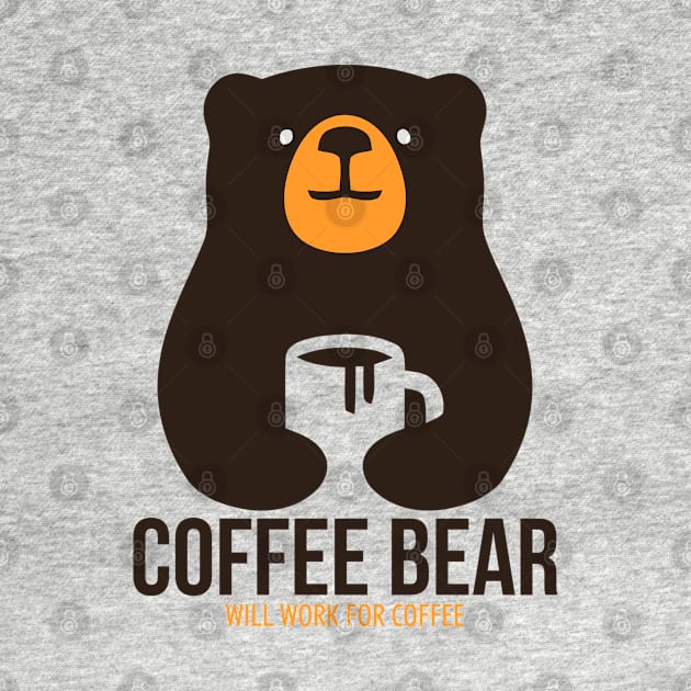 Coffee Bear - Will Work For Coffee by BullBee